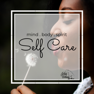 Self Care / Mind Body Spirit / Jobim Clothing